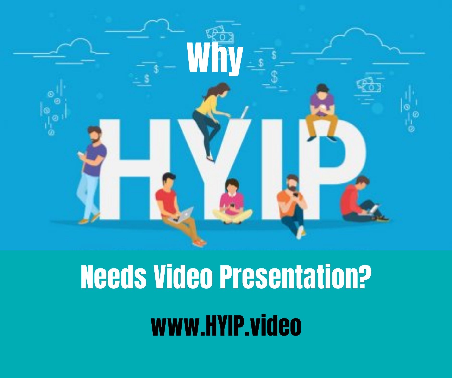 why HYIP needs video presentation